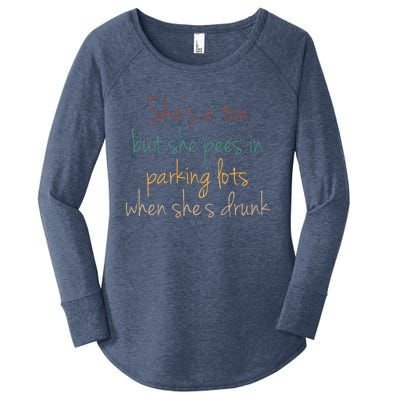 Shes A Ten But She Pees In Parking Lots When Shes Drunk Women's Perfect Tri Tunic Long Sleeve Shirt