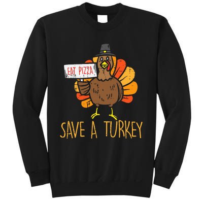 Save A Turkey Eat Pizza Funny Thanksgiving Sweatshirt