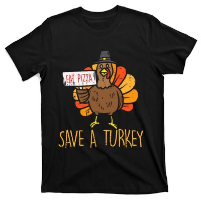 Save A Turkey Eat Pizza Funny Thanksgiving T-Shirt