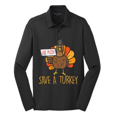 Save A Turkey Eat Pizza Funny Thanksgiving Silk Touch Performance Long Sleeve Polo