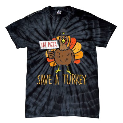 Save A Turkey Eat Pizza Funny Thanksgiving Tie-Dye T-Shirt