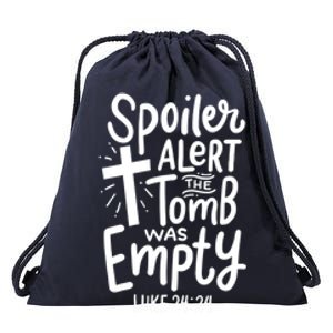 Spoiler Alert Tomb Was Empty Easter Funny Christian Gift Cool Gift Drawstring Bag