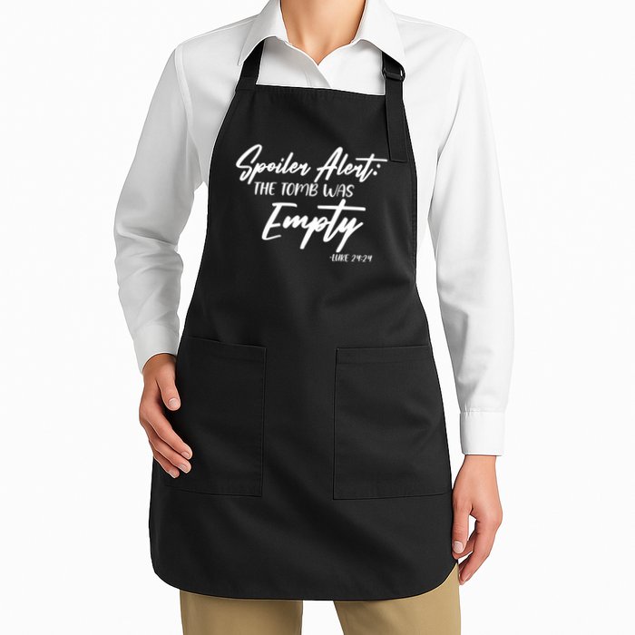 Spoiler Alert The Tomb was Empty Luke 24:24 Celebrating Easter Apron
