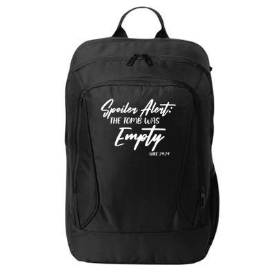 Spoiler Alert The Tomb was Empty Luke 24:24 Celebrating Easter City Backpack