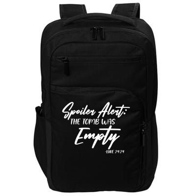 Spoiler Alert The Tomb was Empty Luke 24:24 Celebrating Easter Impact Tech Backpack