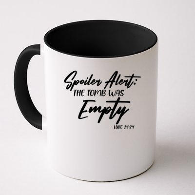 Spoiler Alert The Tomb was Empty Luke 24:24 Celebrating Easter Mug