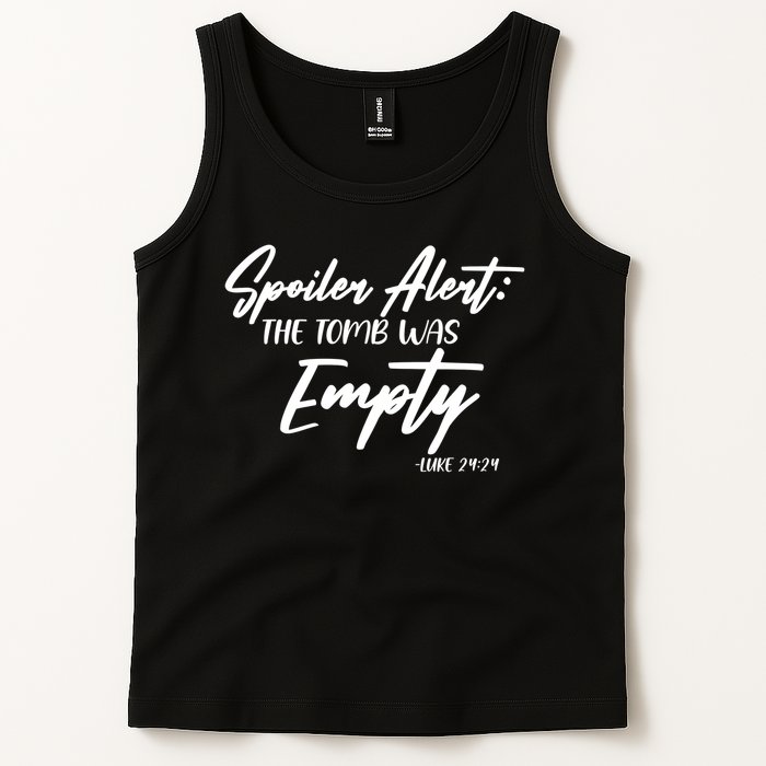 Spoiler Alert The Tomb was Empty Luke 24:24 Celebrating Easter Tank Top