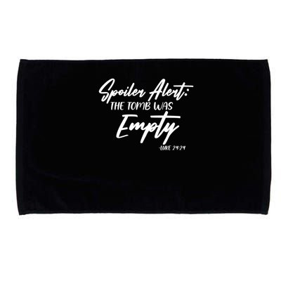 Spoiler Alert The Tomb was Empty Luke 24:24 Celebrating Easter Microfiber Hand Towel