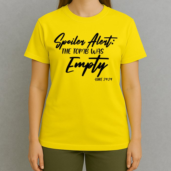 Spoiler Alert The Tomb was Empty Luke 24:24 Celebrating Easter T-Shirt