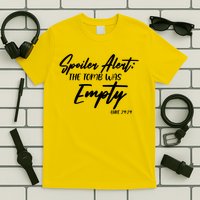 Spoiler Alert The Tomb was Empty Luke 24:24 Celebrating Easter T-Shirt