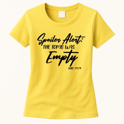 Spoiler Alert The Tomb was Empty Luke 24:24 Celebrating Easter Womens T-Shirt