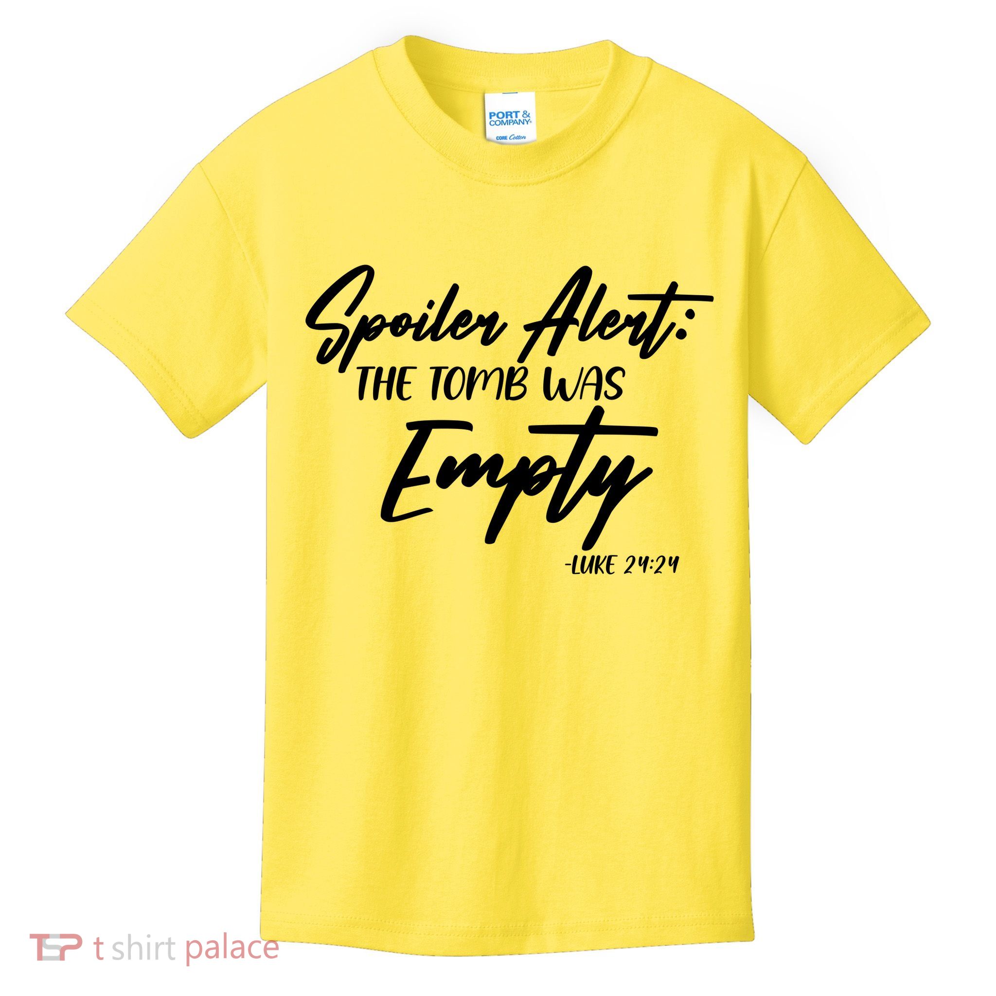Spoiler Alert The Tomb was Empty Luke 24:24 Celebrating Easter Kids T-Shirt
