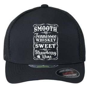 Smooth As Tennessee Whiskey Country Music Flexfit Unipanel Trucker Cap