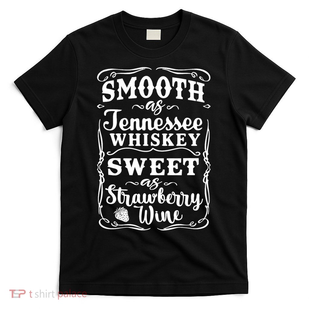 Smooth As Tennessee Whiskey Country Music T-Shirt