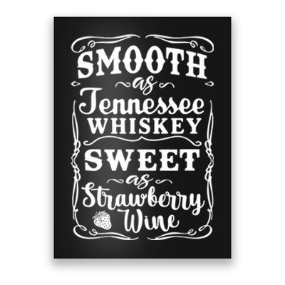 Smooth As Tennessee Whiskey Country Music Poster