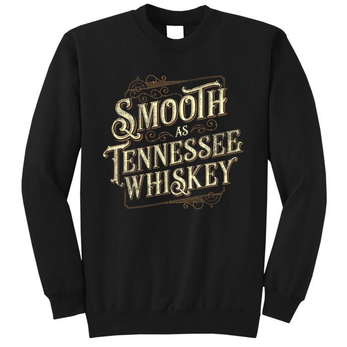 Smooth As Tennessee Whiskey Country Sweatshirt