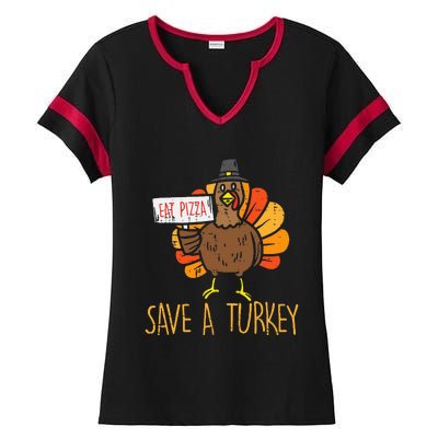 Save A Turkey Eat Pizza Funny Thanksgiving Ladies Halftime Notch Neck Tee