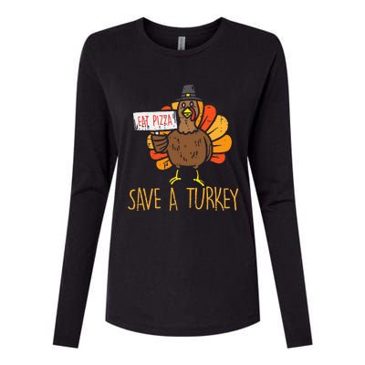 Save A Turkey Eat Pizza Funny Thanksgiving Womens Cotton Relaxed Long Sleeve T-Shirt