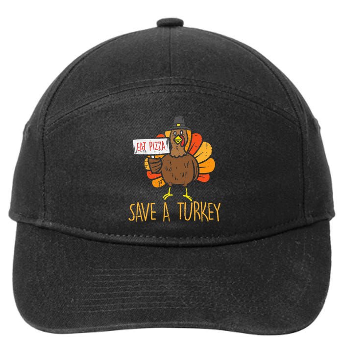 Save A Turkey Eat Pizza Funny Thanksgiving 7-Panel Snapback Hat