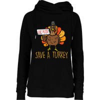 Save A Turkey Eat Pizza Funny Thanksgiving Womens Funnel Neck Pullover Hood