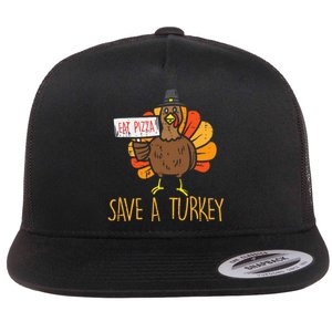 Save A Turkey Eat Pizza Funny Thanksgiving Flat Bill Trucker Hat