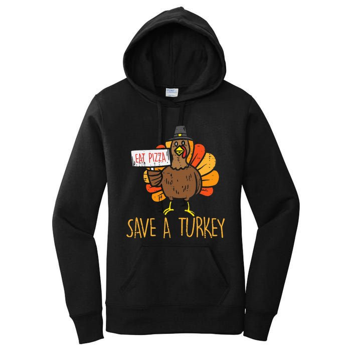 Save A Turkey Eat Pizza Funny Thanksgiving Women's Pullover Hoodie