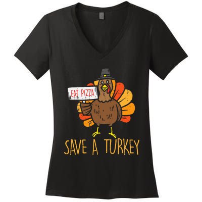 Save A Turkey Eat Pizza Funny Thanksgiving Women's V-Neck T-Shirt