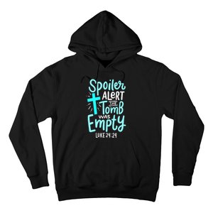 Spoiler Alert Tomb Was Empty Easter Religious Christian Gift Hoodie