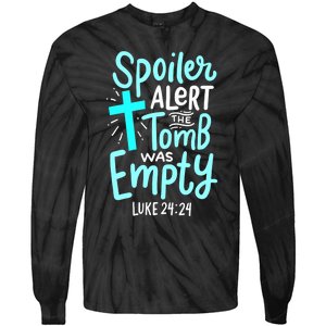 Spoiler Alert Tomb Was Empty Easter Religious Christian Gift Tie-Dye Long Sleeve Shirt