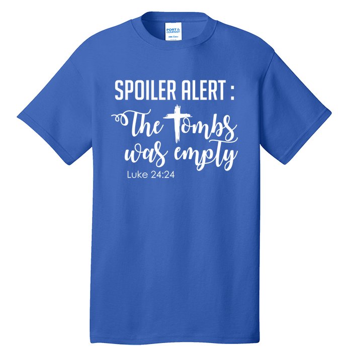 Spoiler Alert Tomb Was Empty Easter Funny Christian Gift Tall T-Shirt