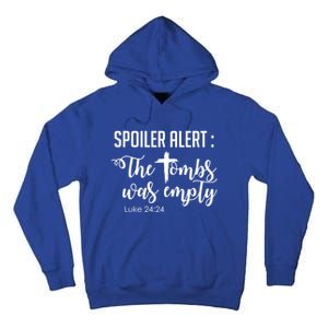 Spoiler Alert Tomb Was Empty Easter Funny Christian Gift Tall Hoodie