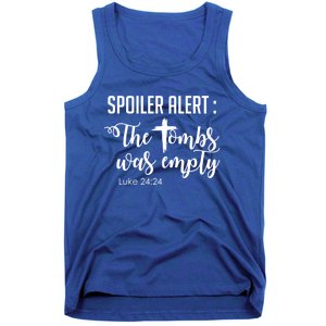 Spoiler Alert Tomb Was Empty Easter Funny Christian Gift Tank Top