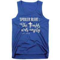 Spoiler Alert Tomb Was Empty Easter Funny Christian Gift Tank Top