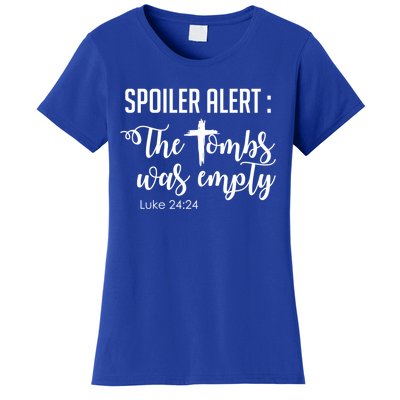 Spoiler Alert Tomb Was Empty Easter Funny Christian Gift Women's T-Shirt