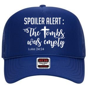 Spoiler Alert Tomb Was Empty Easter Funny Christian Gift High Crown Mesh Back Trucker Hat