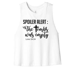 Spoiler Alert Tomb Was Empty Easter Funny Christian Gift Women's Racerback Cropped Tank