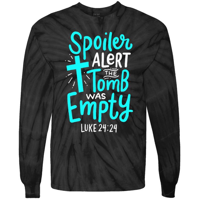 Spoiler Alert Tomb Was Empty Easter Christian Tie-Dye Long Sleeve Shirt