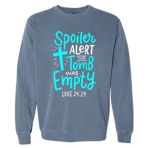 Spoiler Alert Tomb Was Empty Easter Christian Garment-Dyed Sweatshirt