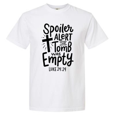 Spoiler Alert Tomb Was Empty Easter Religious Christian Gift Garment-Dyed Heavyweight T-Shirt