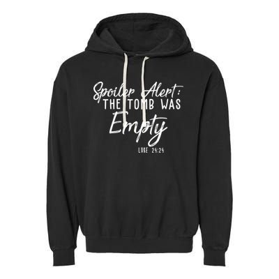 Spoiler Alert The Tomb Was Empty Christianity Garment-Dyed Fleece Hoodie