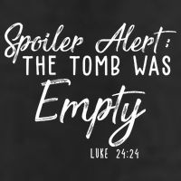 Spoiler Alert The Tomb Was Empty Christianity Garment-Dyed Heavyweight T-Shirt