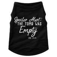 Spoiler Alert The Tomb Was Empty Christianity Doggie Tank