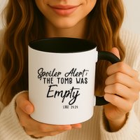 Spoiler Alert The Tomb Was Empty Christianity Mug