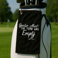 Spoiler Alert The Tomb Was Empty Christianity Golf Towel