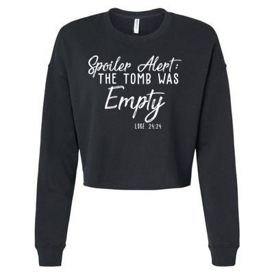 Spoiler Alert The Tomb Was Empty Christianity Cropped Pullover Crew