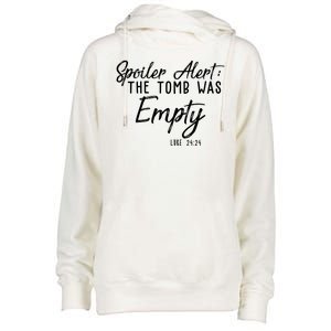 Spoiler Alert The Tomb Was Empty Christianity Womens Funnel Neck Pullover Hood