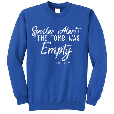 Spoiler Alert The Tomb Was Empty Christianity Sweatshirt