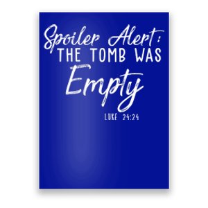 Spoiler Alert The Tomb Was Empty Christianity Poster