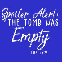Spoiler Alert The Tomb Was Empty Christianity Baby Bodysuit