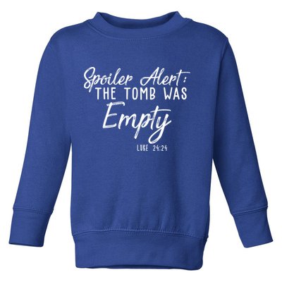 Spoiler Alert The Tomb Was Empty Christianity Toddler Sweatshirt